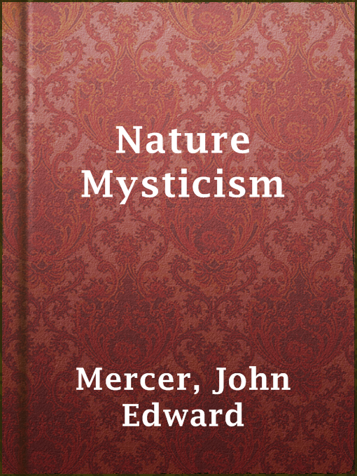 Title details for Nature Mysticism by John Edward Mercer - Available